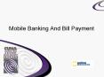 Mobile Banking And Bill Payment PowerPoint PPT Presentation
