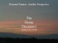 The Home Decision I Updated 2012/02/06 PowerPoint PPT Presentation