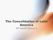 The Consolidation of Latin America