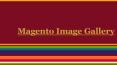 Magento image Gallery | Magento Gallery Extensions | Image slideshow portfolio PowerPoint PPT Presentation