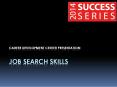 Career Development Center Presentation: Job Search Skills PowerPoint PPT Presentation