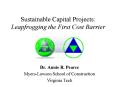 Sustainable Capital Projects: Leapfrogging the First Cost Barrier PowerPoint PPT Presentation