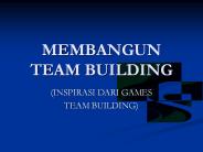 MEMBANGUN TEAM BUILDING
