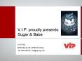 V.I.P. proudly presents: Sugar PowerPoint PPT Presentation