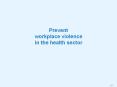 Prevent workplace violence in the health sector PowerPoint PPT Presentation