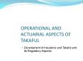 OPERATIONAL AND ACTUARIAL ASPECTS OF TAKAFUL PowerPoint PPT Presentation