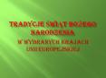 Tradycje swiat Bozego Narodzenia PowerPoint PPT Presentation