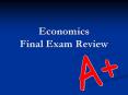 Economics Final Exam Review PowerPoint PPT Presentation