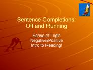 Sentence Completions: Off and Running