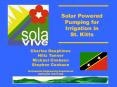 Solar Powered Pumping for Irrigation in St. Kitts PowerPoint PPT Presentation
