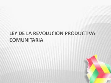 LEY DE LA REVOLUCION PRODUCTIVA COMUNITARIA
