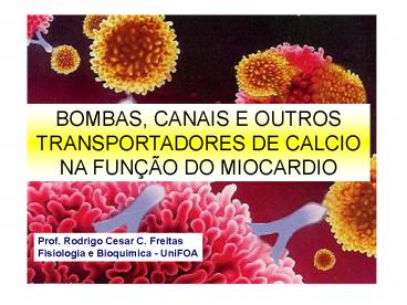 BOMBAS, CANAIS E OUTROS TRANSPORTADORES DE CALCIO