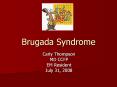 Brugada Syndrome PowerPoint PPT Presentation