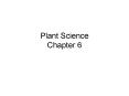 Plant Science Chapter 6 PowerPoint PPT Presentation