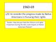 L/O: to consider the progress made by Native Americans in Pursuing their rights PowerPoint PPT Presentation