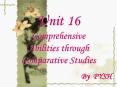 Unit 16 Comprehensive Abilities through Comparative Studies PowerPoint PPT Presentation