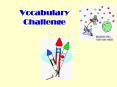 Vocabulary Challenge PowerPoint PPT Presentation