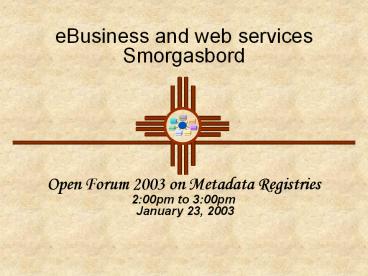 eBusiness and web services Smorgasbord