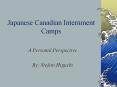Japanese Canadian Internment Camps PowerPoint PPT Presentation
