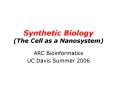 Synthetic Biology (The Cell as a Nanosystem) PowerPoint PPT Presentation