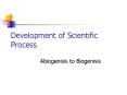 Development of Scientific Process PowerPoint PPT Presentation