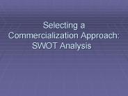 Selecting a Commercialization Approach: SWOT Analysis