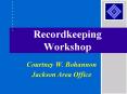 Recordkeeping Workshop PowerPoint PPT Presentation