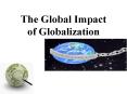 The Global Impact of Globalization PowerPoint PPT Presentation