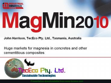 John Harrison, TecEco Pty. Ltd., Tasmania, Australia