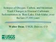 Isotopes of Oxygen, Carbon, and Strontium Track Changes in Unusual Carbonate Sedimentation in Bear Lake, Utah-Idaho, over the last 25,000 years PowerPoint PPT Presentation