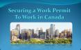 Canada Immigration FAQ - Securing a Work Permit to Work in Canada PowerPoint PPT Presentation