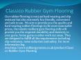 Classico Rubber Gym Flooring PowerPoint PPT Presentation