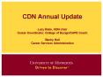 CDN Annual Update Lucy Reile, CDN chair Career Coordinator, College of Design/CAPE Coach Becky Hall Career Services Administration PowerPoint PPT Presentation