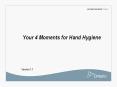 Your 4 Moments for Hand Hygiene PowerPoint PPT Presentation