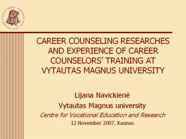 CAREER COUNSELING RESEARCHES AND EXPERIENCE OF CAREER COUNSELORS