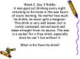 Week 2, Day 3 Riddle: A man goes out drinking every night, returning to his home in the wee hours of every morning. No matter how much he drinks, he never gets a hangover. This drink is very well known, but is rarely consumed, served warm and taken PowerPoint PPT Presentation