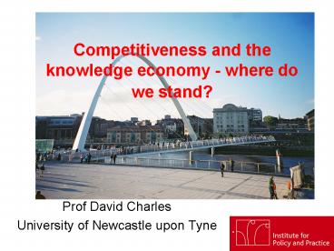 Competitiveness and the knowledge economy - where do we stand?