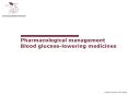 Pharmacological management Blood glucose-lowering medicines PowerPoint PPT Presentation