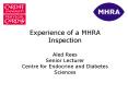Experience of a MHRA Inspection  Aled Rees Senior Lecturer Centre for Endocrine and Diabetes Sciences PowerPoint PPT Presentation