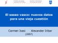 El seseo vasco: nuevos datos  para una vieja cuesti PowerPoint PPT Presentation