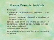 Homem, Educa