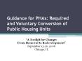 Guidance for PHAs: Required and Voluntary Conversion of Public Housing Units PowerPoint PPT Presentation
