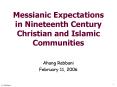 Messianic Expectations in Nineteenth Century Christian and Islamic Communities PowerPoint PPT Presentation
