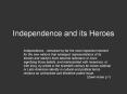 Independence and its Heroes PowerPoint PPT Presentation