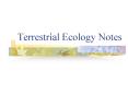 Terrestrial Ecology Notes PowerPoint PPT Presentation