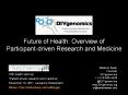 Future of Health: Overview of  Participant-driven Research and Medicine PowerPoint PPT Presentation