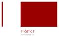 Plastics PowerPoint PPT Presentation