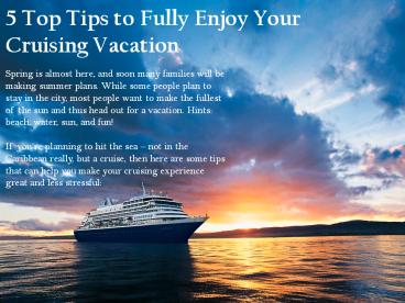 5 Top Tips to Fully Enjoy Your Cruising Vacation