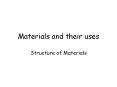 Materials and their uses PowerPoint PPT Presentation