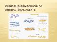 CLINICAL PHARMACOLOGY OF ANTIBACTERIAL AGENTS PowerPoint PPT Presentation